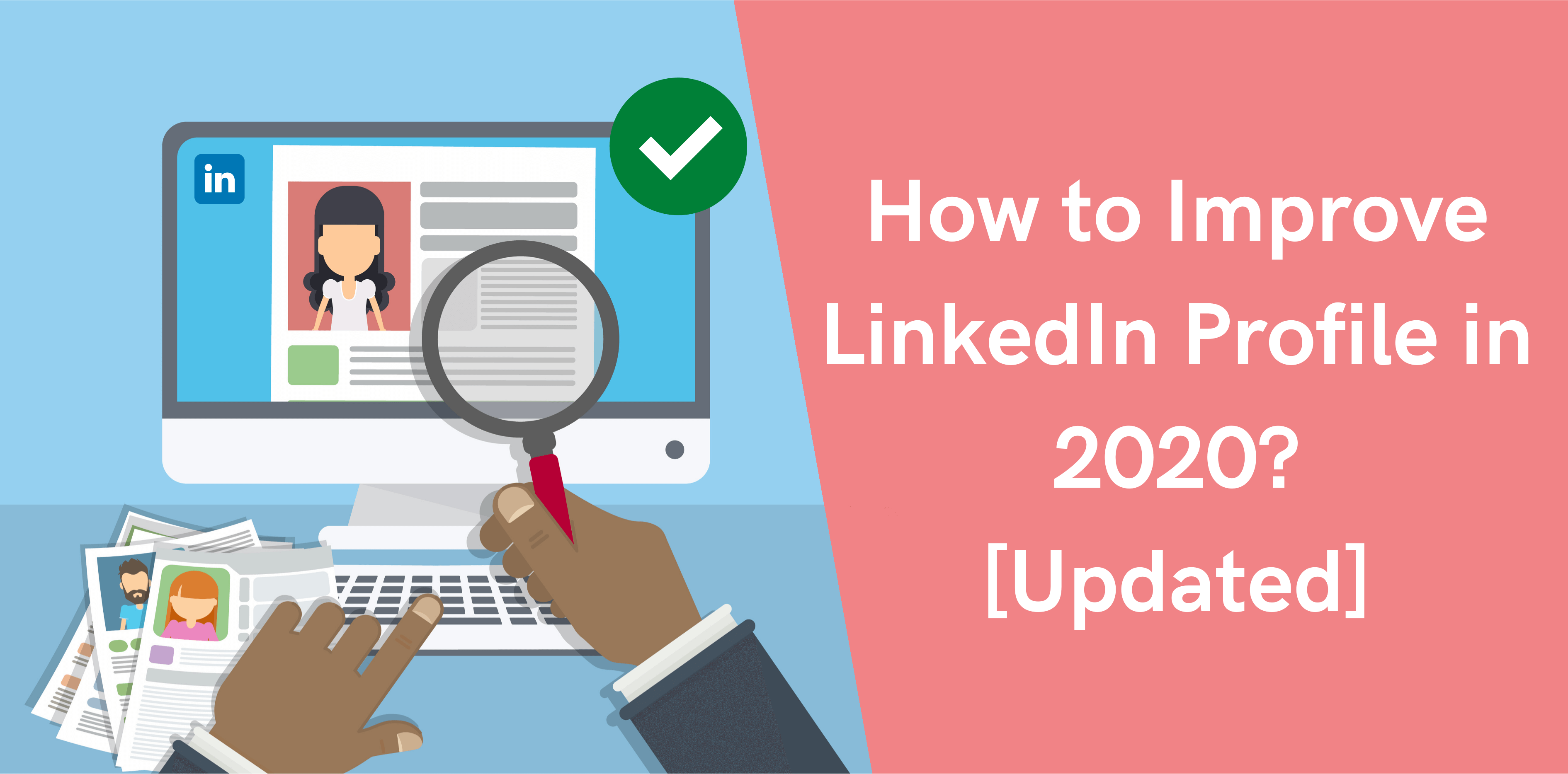How to Improve LinkedIn Profile in 2020? [Updated] Octopus CRM