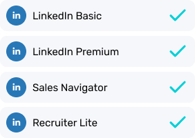 Compatibility with all LinkedIn account types Compatibility with all LinkedIn account types