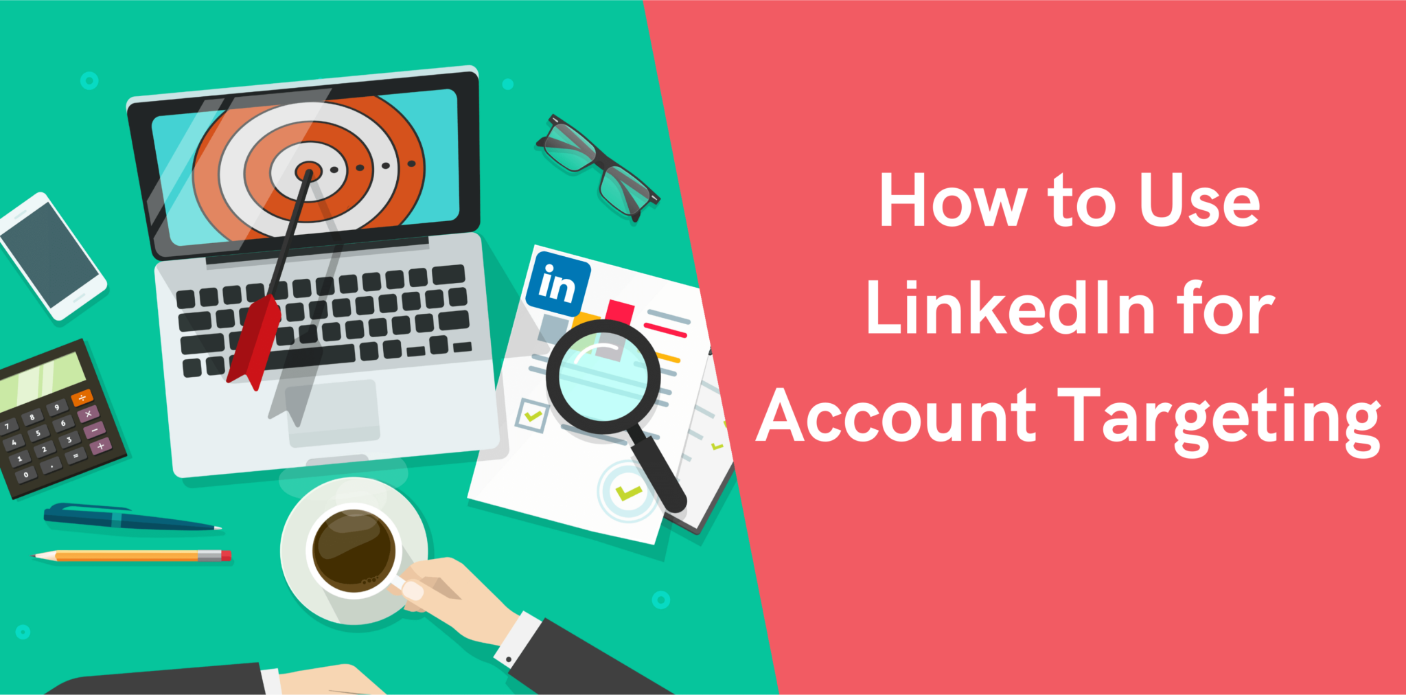 How to Use LinkedIn for Account Targeting - Octopus CRM