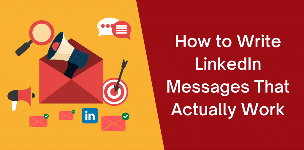 How to Write LinkedIn Messages That Actually Work