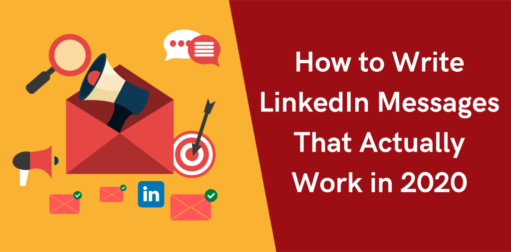 How to Write LinkedIn Messages That Actually Work in 2020