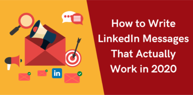 How to Write LinkedIn Messages That Actually Work in 2020