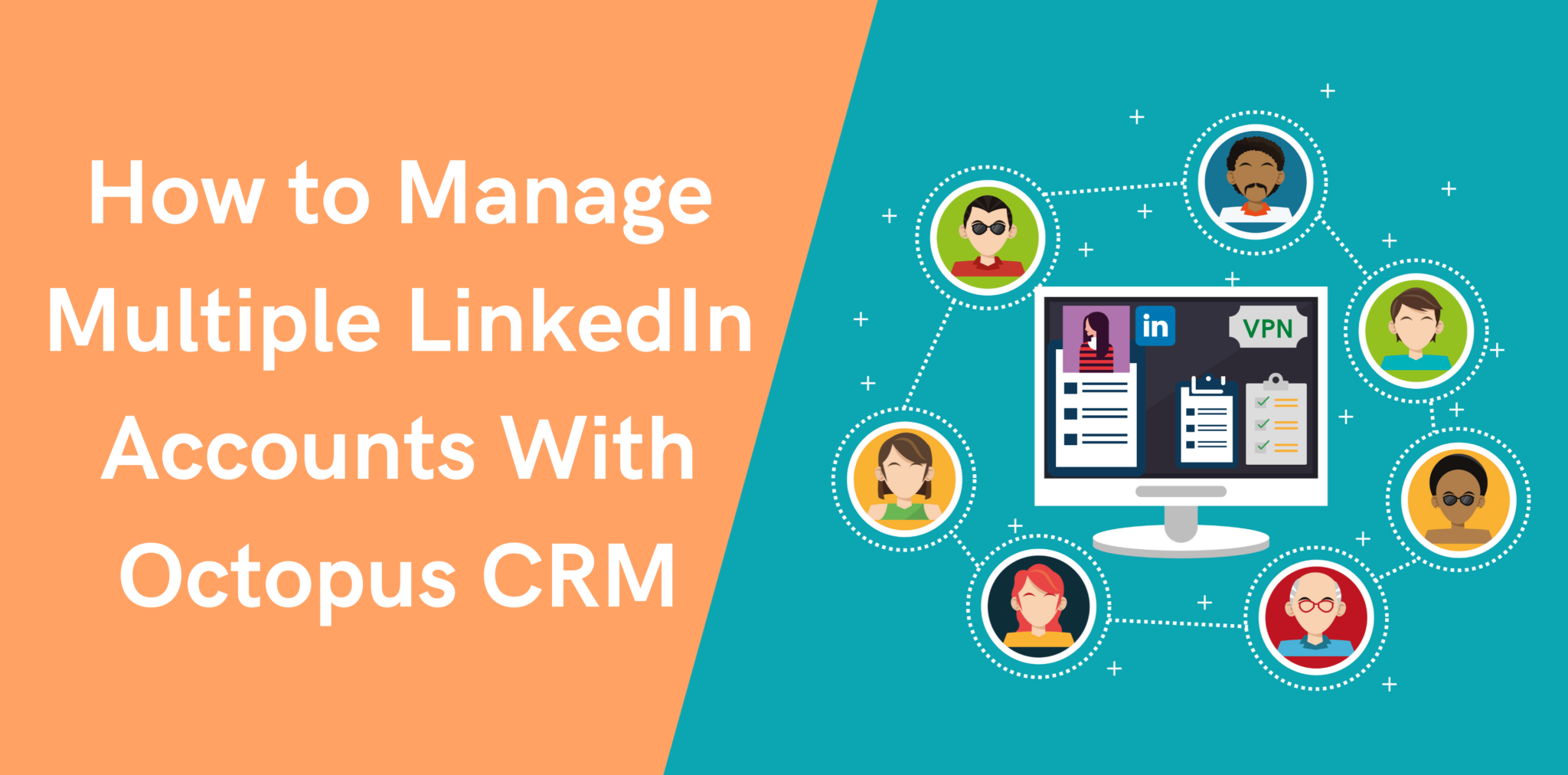 How To Manage Multiple LinkedIn Accounts With Octopus CRM - Octopus CRM