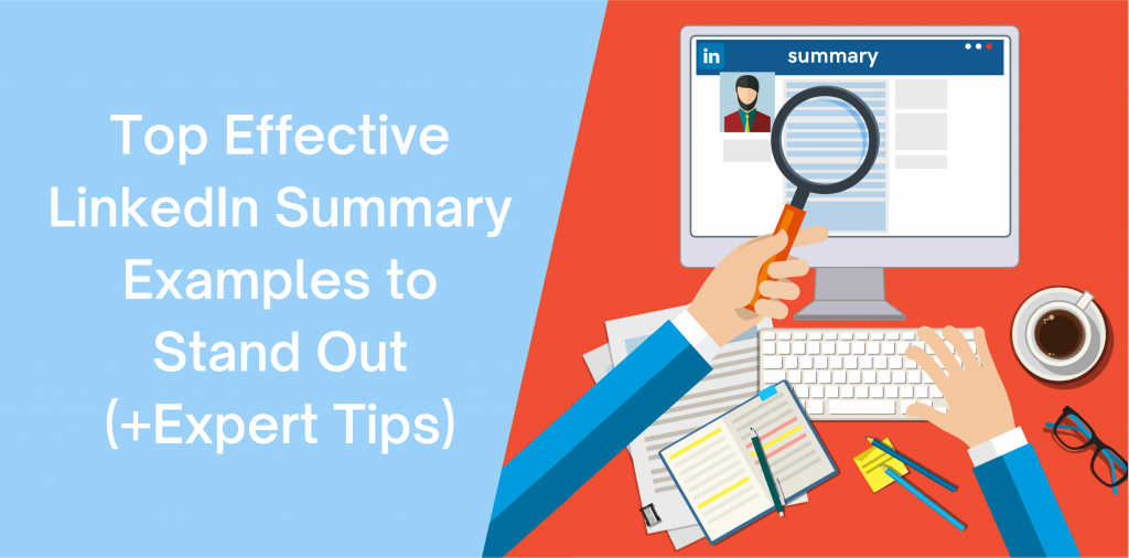 Top Effective LinkedIn Summary Examples to Stand Out (+Expert Tips)