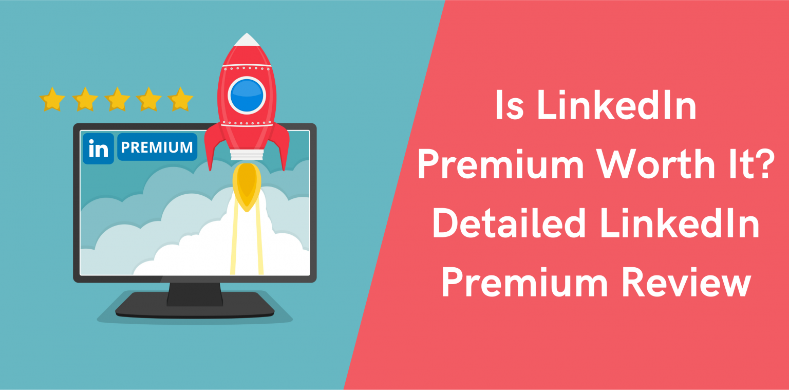 Is LinkedIn Premium Worth It: Features And Benefits - Octopus CRM