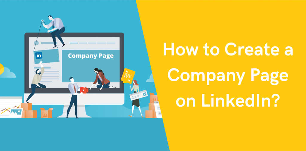 How to Create a Company Page on LinkedIn?