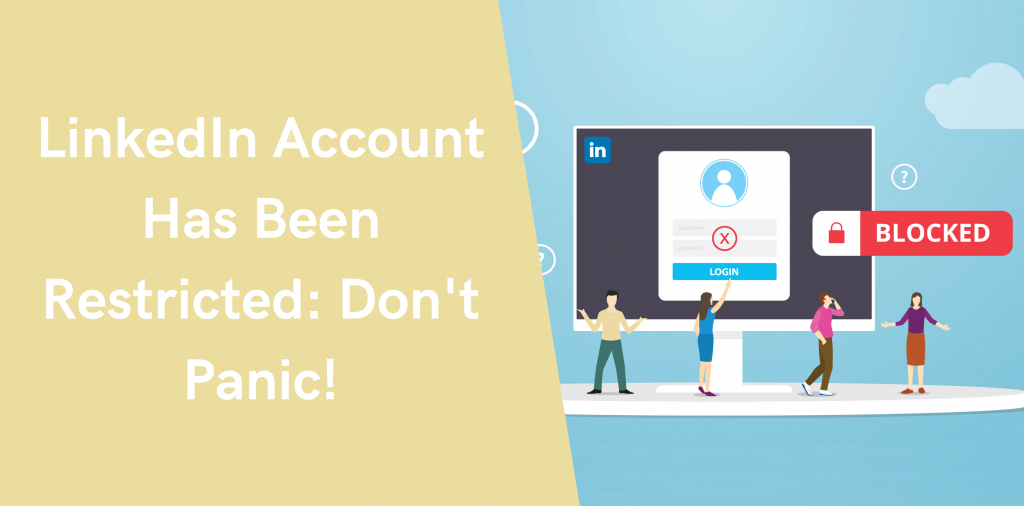 LinkedIn Account Has Been Restricted: Don’t Panic!