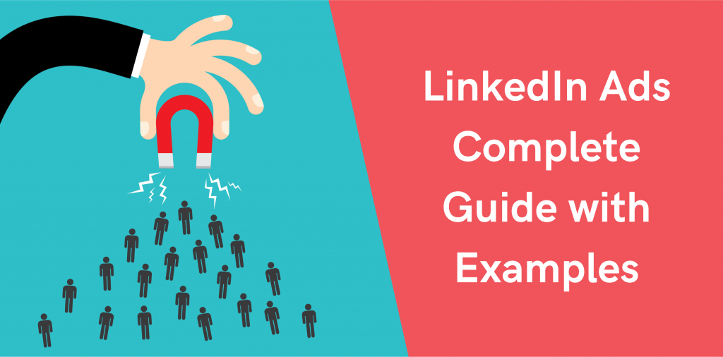 LinkedIn Ads Complete Guide with Examples