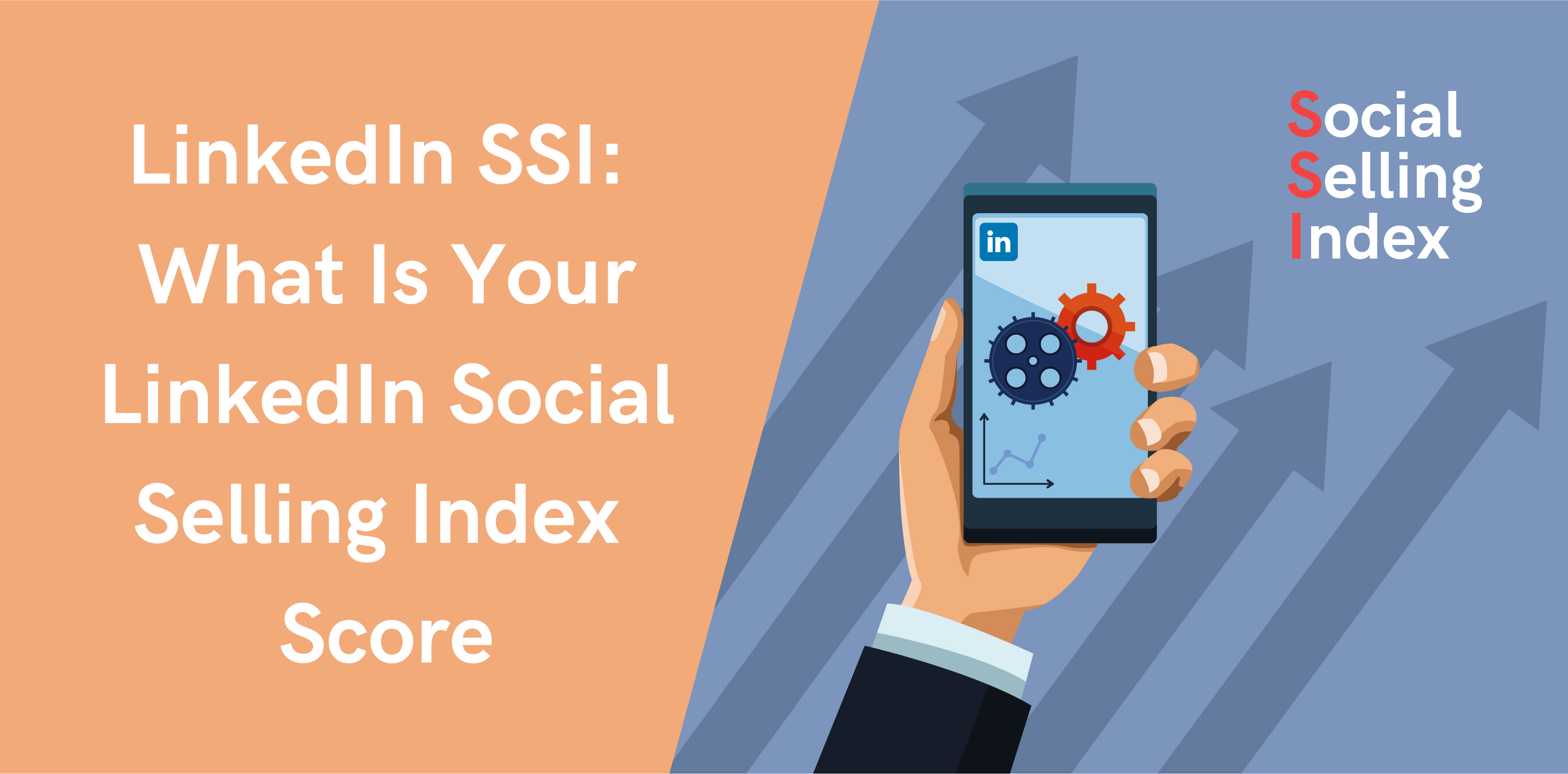 Thumbnail-LinkedIn-SSI-What-is-Your-LinkedIn-Social-Selling-Index-Score