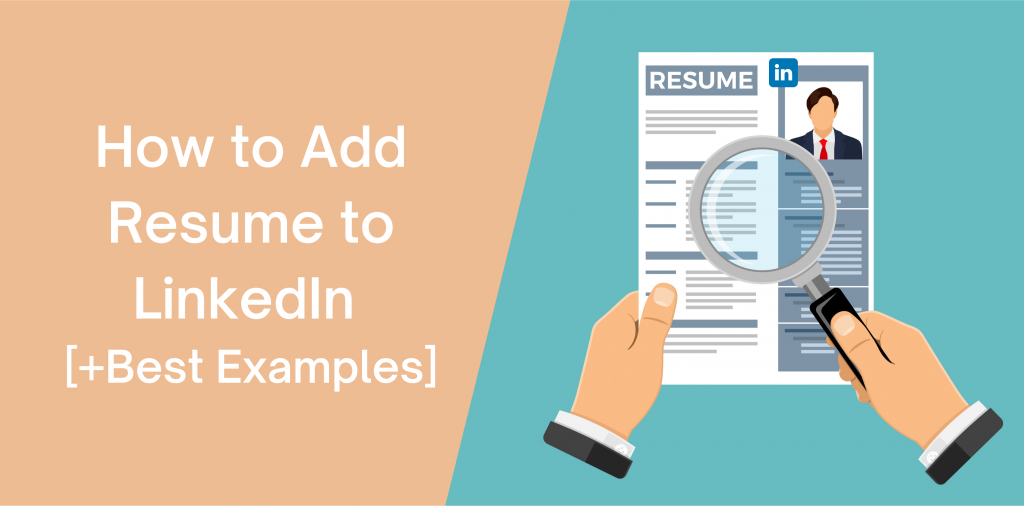How to Add Resume to LinkedIn [+Best Examples]