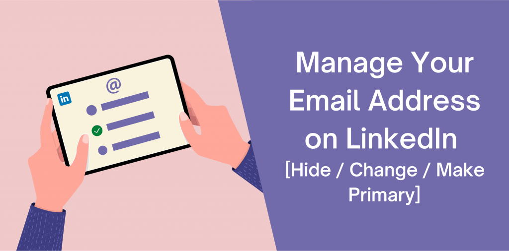 Manage Your Email Address on LinkedIn [Hide / Change / Make Primary]