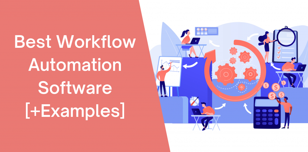 Best Workflow Automation Software [+Examples]