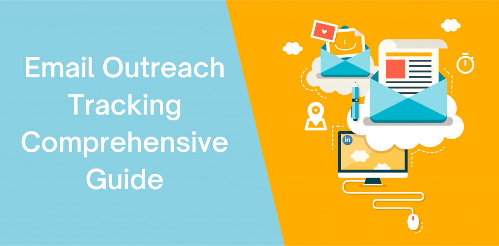 Email Outreach Tracking Comprehensive Guide