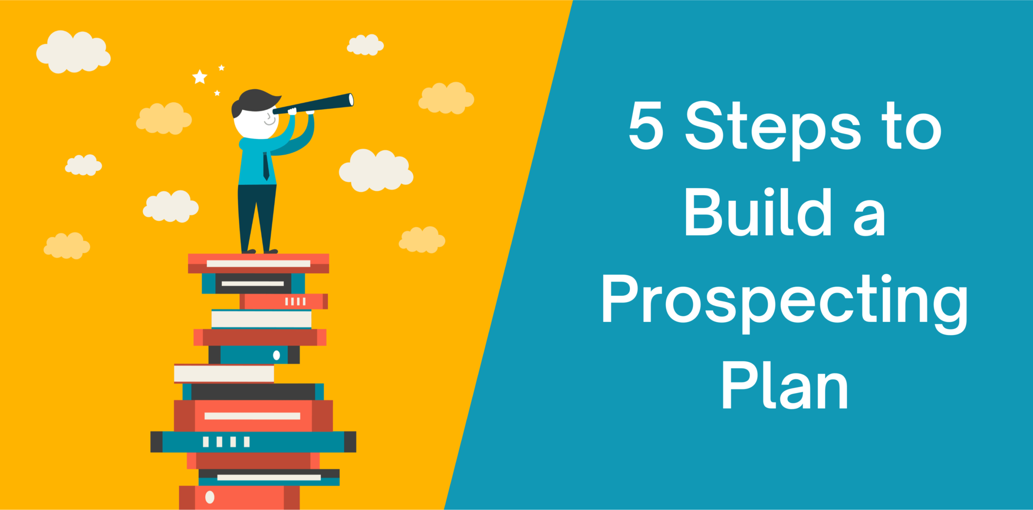 How to Set Up a Prospecting Plan [5 Steps and 10 Tips] - Octopus CRM