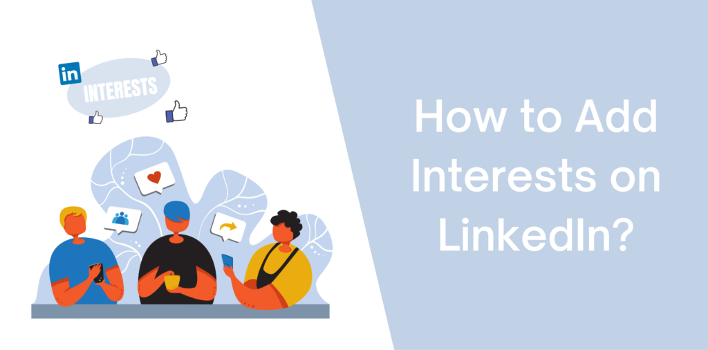 How to Add Interests on LinkedIn?