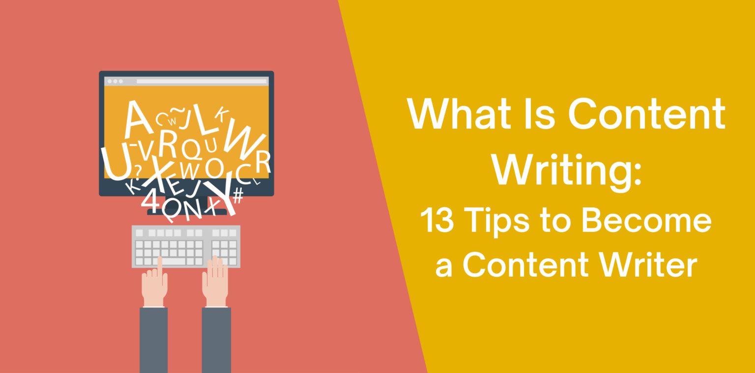What Is Content Writing: 13 Tips to Become a Content Writer - Octopus CRM