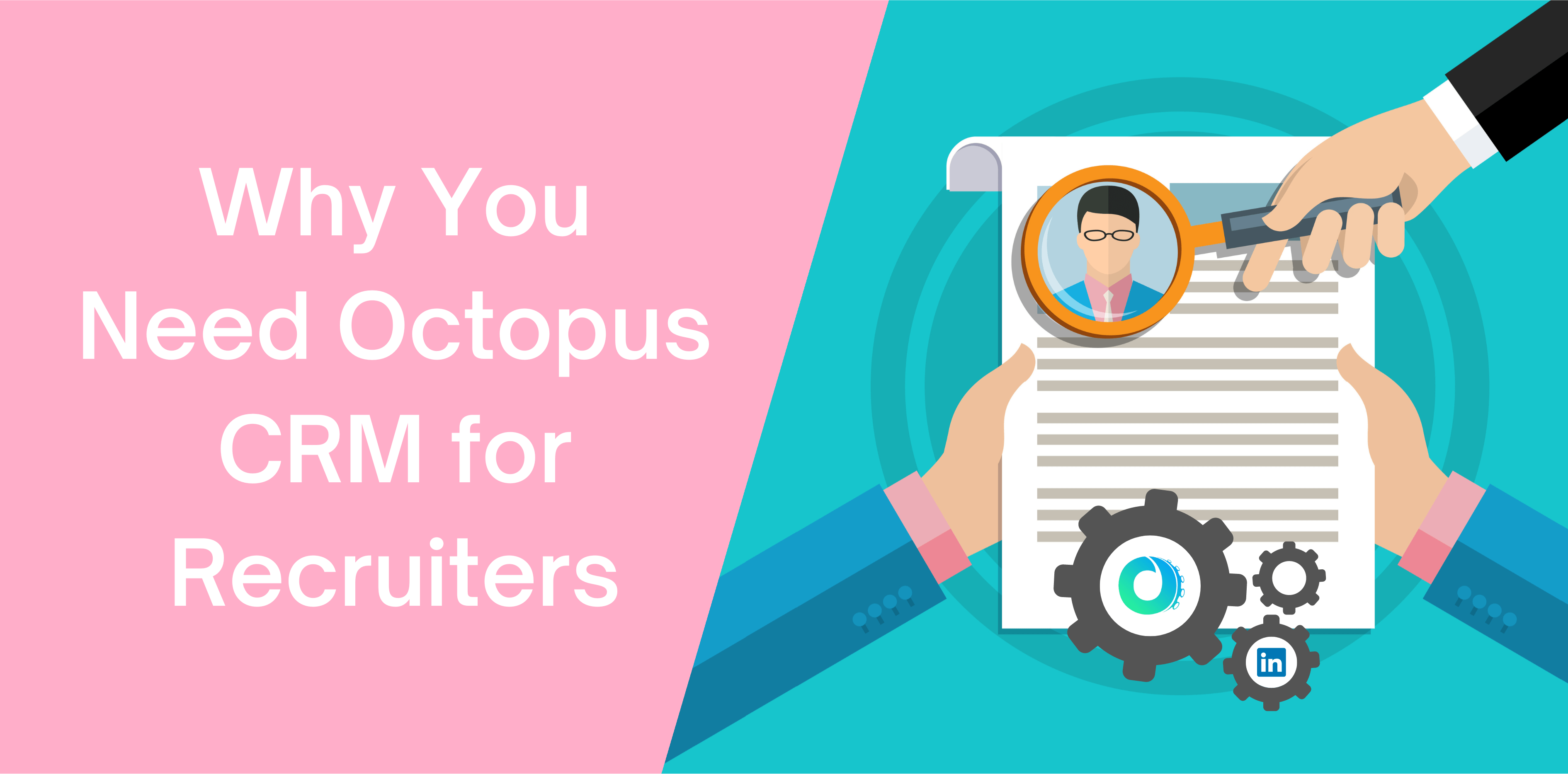 Thumbnail-Why-You-Need-Octopus-CRM-for-Recruiters