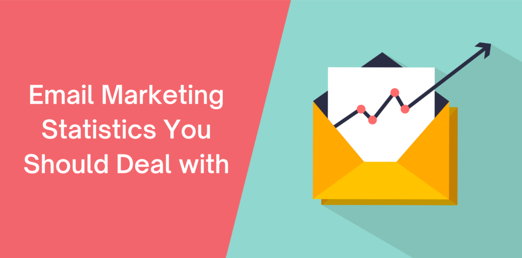 26 Email Marketing Statistics You Should Deal With