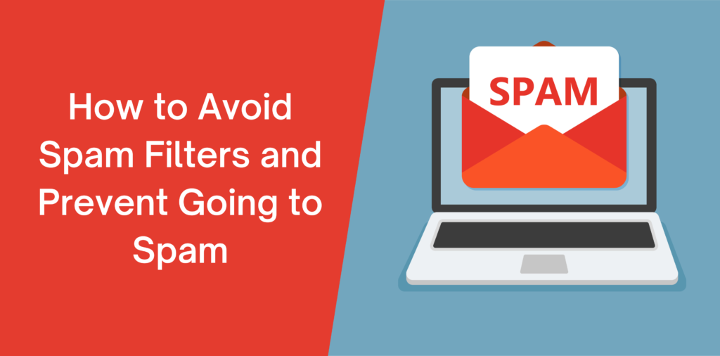 How to Avoid Spam Filters and Prevent Going to Spam
