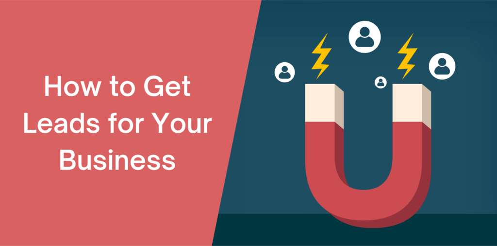 How to Get Leads for Your Business