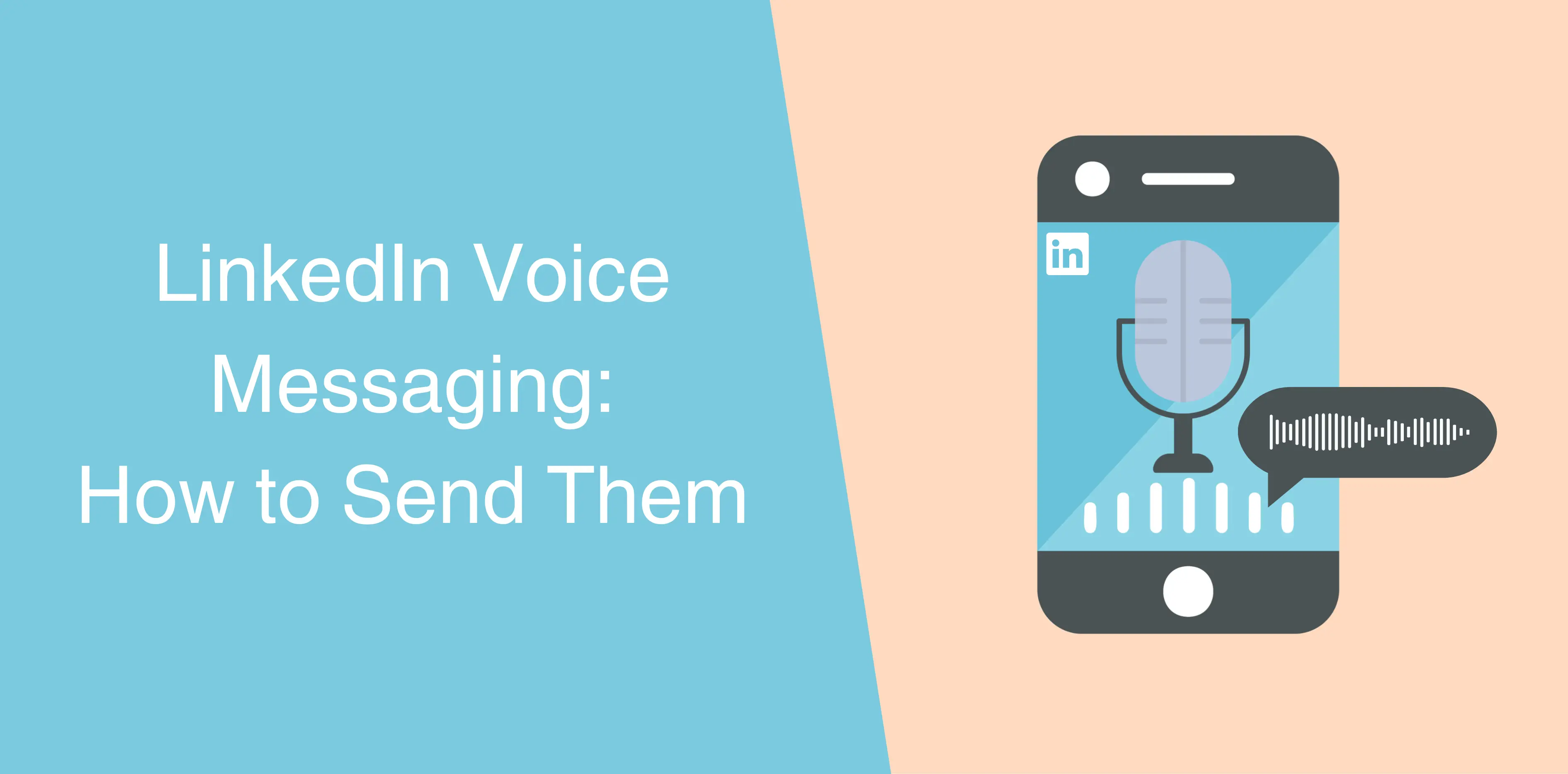 LinkedIn Voice Messaging: How to Send Them
