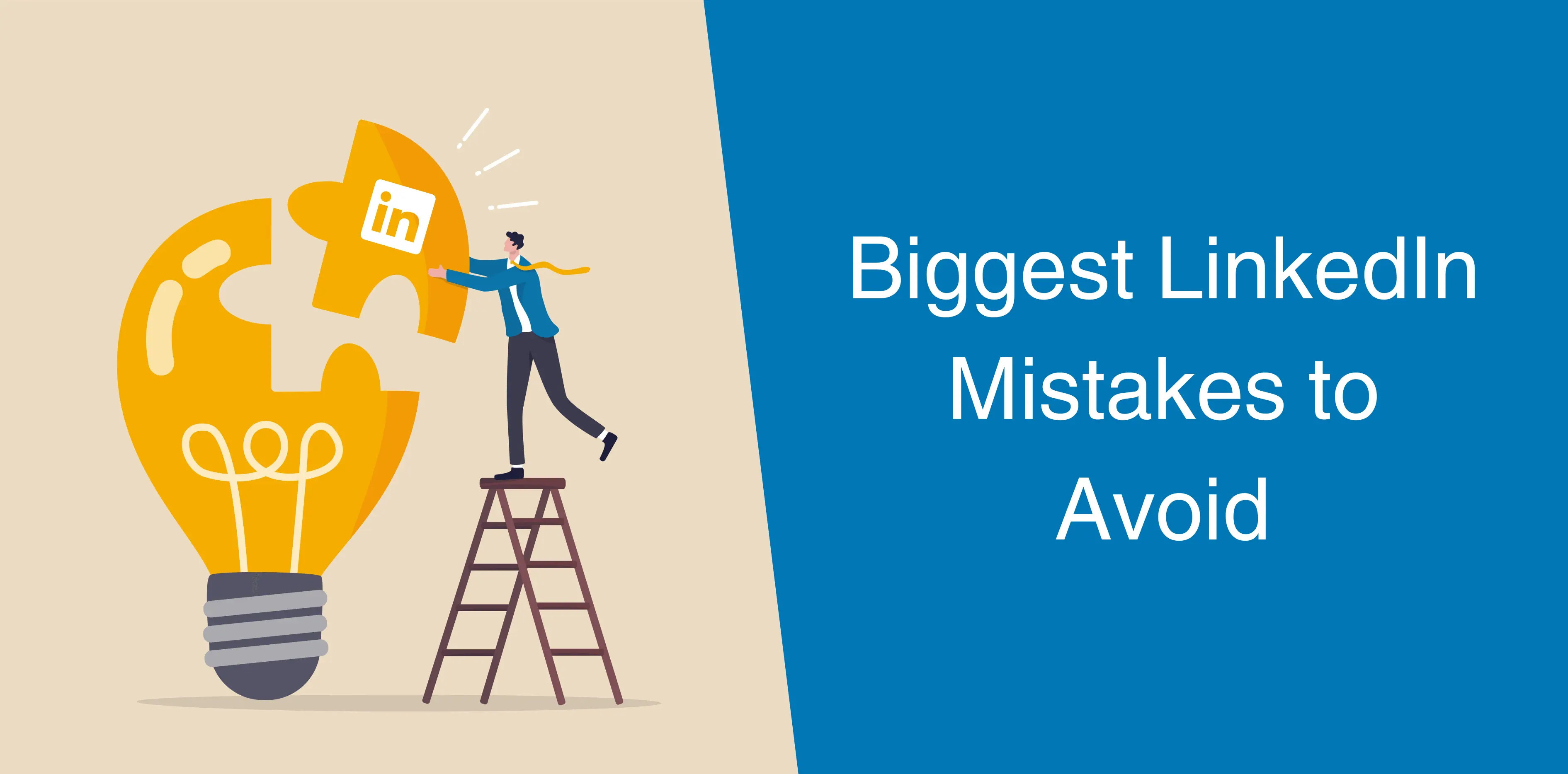 Biggest LinkedIn Mistakes to Avoid