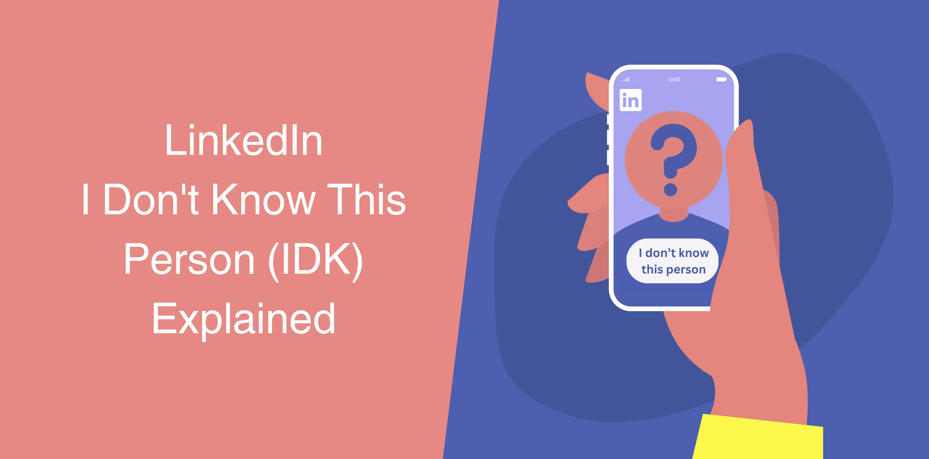 LinkedIn I Don t Know This Person IDK Explained Octopus CRM