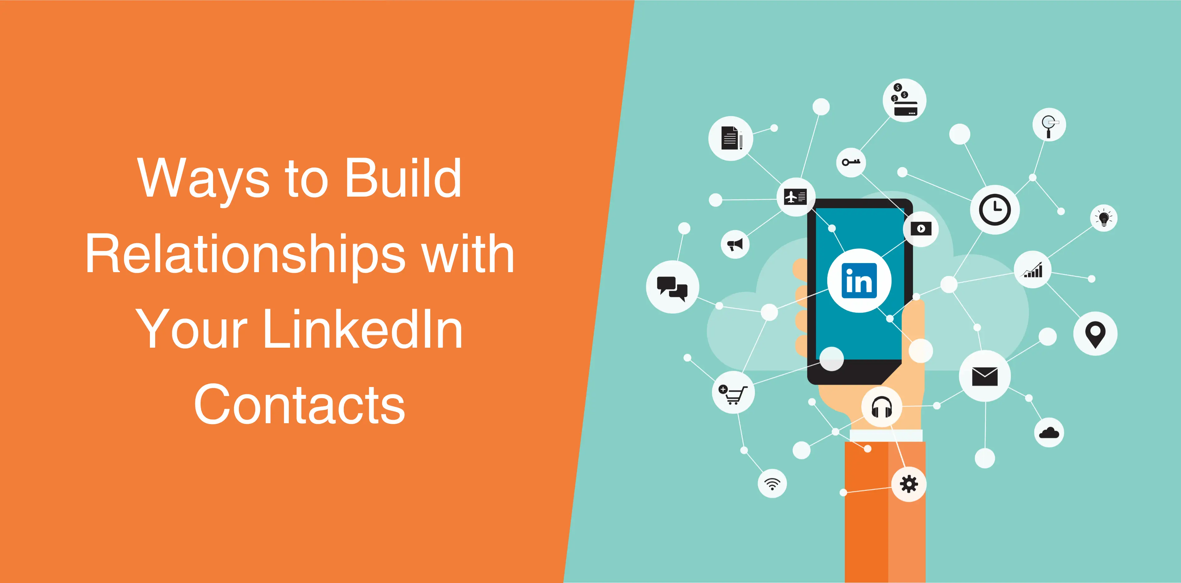 Ways to Build Relationships with Your LinkedIn Contacts