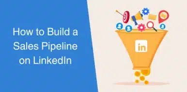 How to Build a Sales Pipeline on LinkedIn
