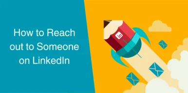 How to Reach Out to Someone on LinkedIn