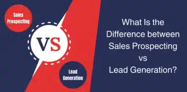 Thumbnail-What-Is-the-Difference-Between-Sales-Prospecting-vs-Lead-Generation